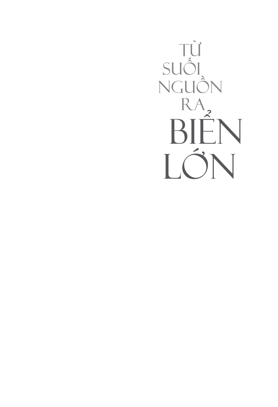 từ suối nguồn ra biển lớn - Ảnh 3