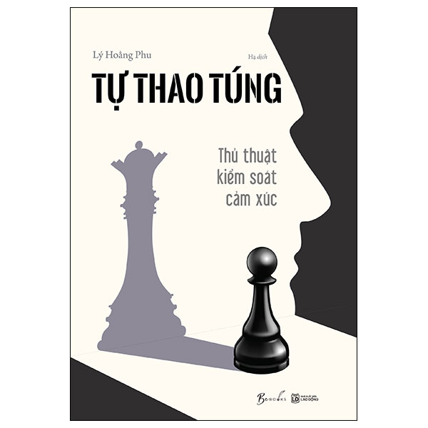 Tự Thao Túng - Thủ Thuật Kiểm Soát Cảm Xúc