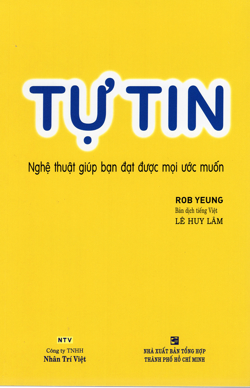 tự tin - nghệ thuật giúp bạn đạt được mọi mong muốn - Ảnh 2