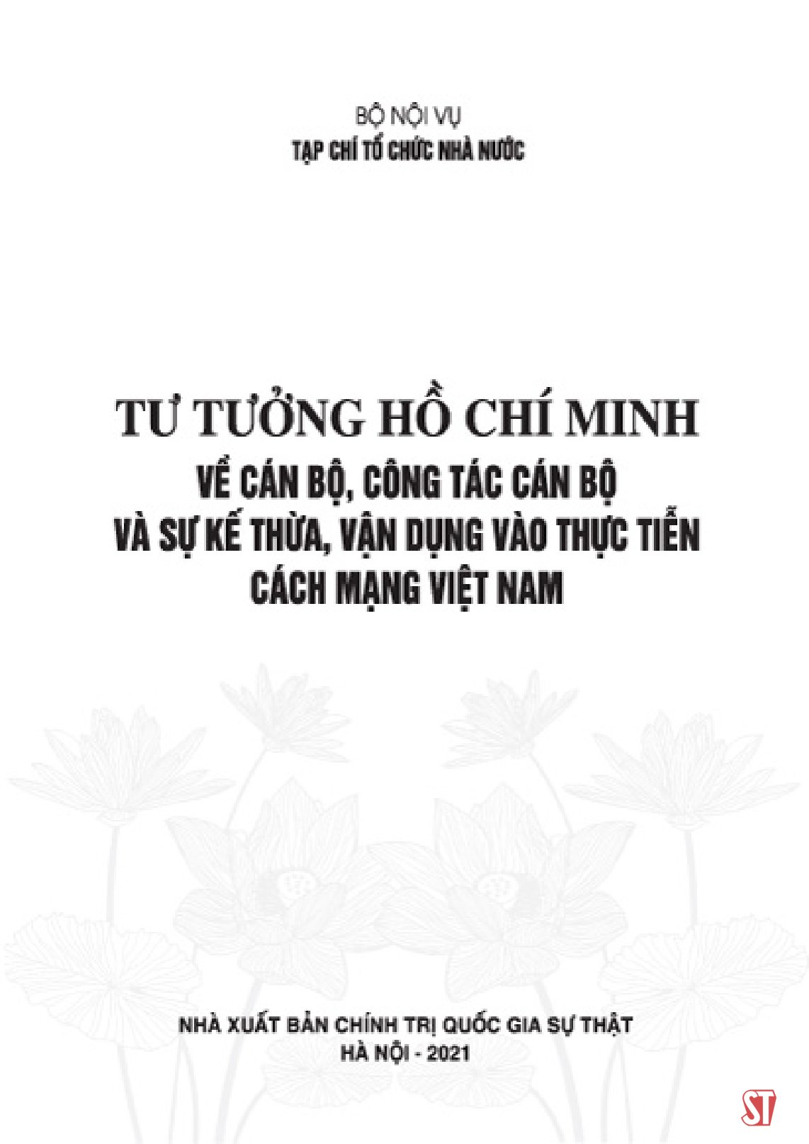 tư tưởng hồ chí minh về cán bộ, công tác cán bộ và sự kế thừa, vận dụng vào thực tiễn cách mạng việt nam - Ảnh 5