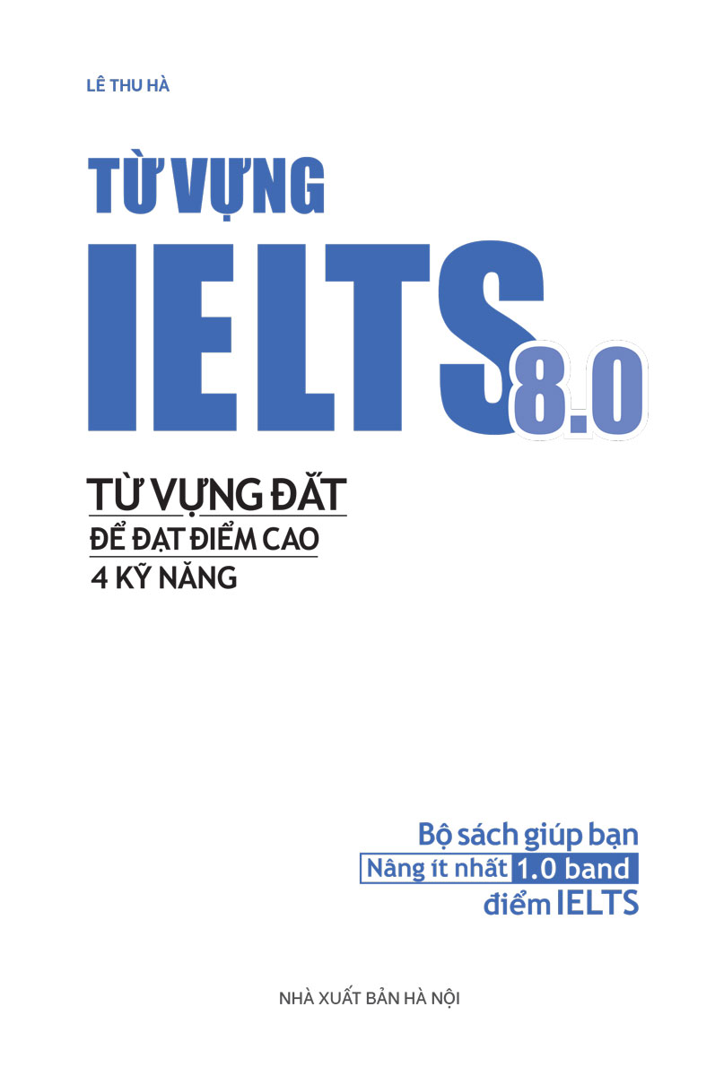 từ vựng ielts 8.0 - từ vựng đắt để đạt điểm cao 4 kỹ năng - Ảnh 3