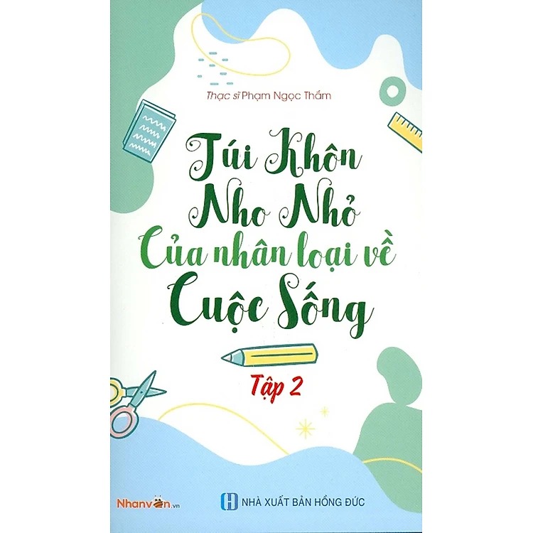 túi khôn nho nhỏ của nhân loại về cuộc sống - tập 2 - Ảnh 2