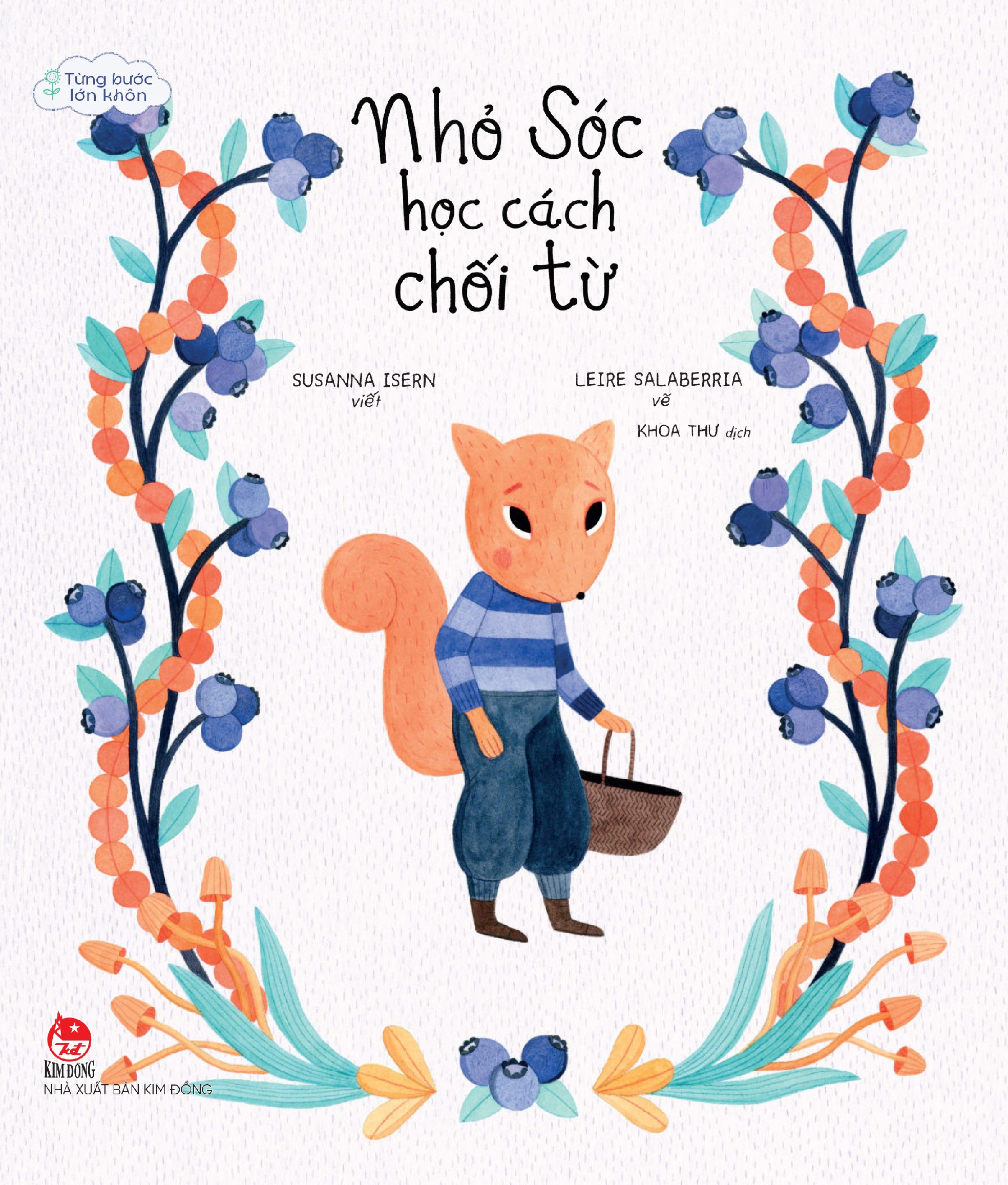 Từng Bước Lớn Khôn - Nhỏ Sóc Học Cách Chối Từ - Ảnh 2