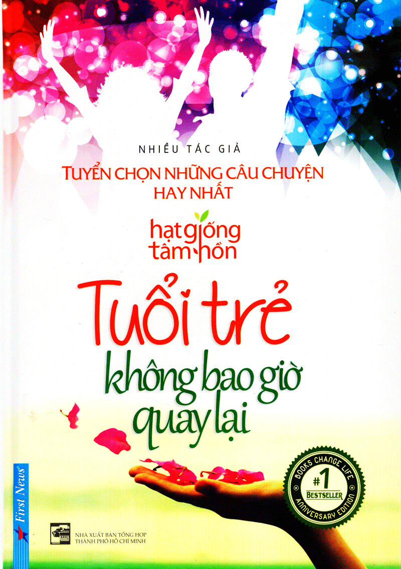 tuổi trẻ không bao giờ quay lại - tuyển chọn những câu chuyện hay nhất (2019) - Ảnh 2