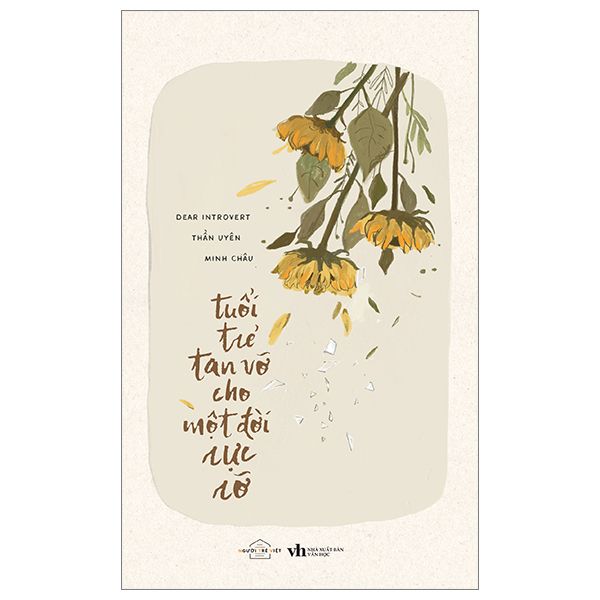 tuổi trẻ tan vỡ cho một đời rực rỡ