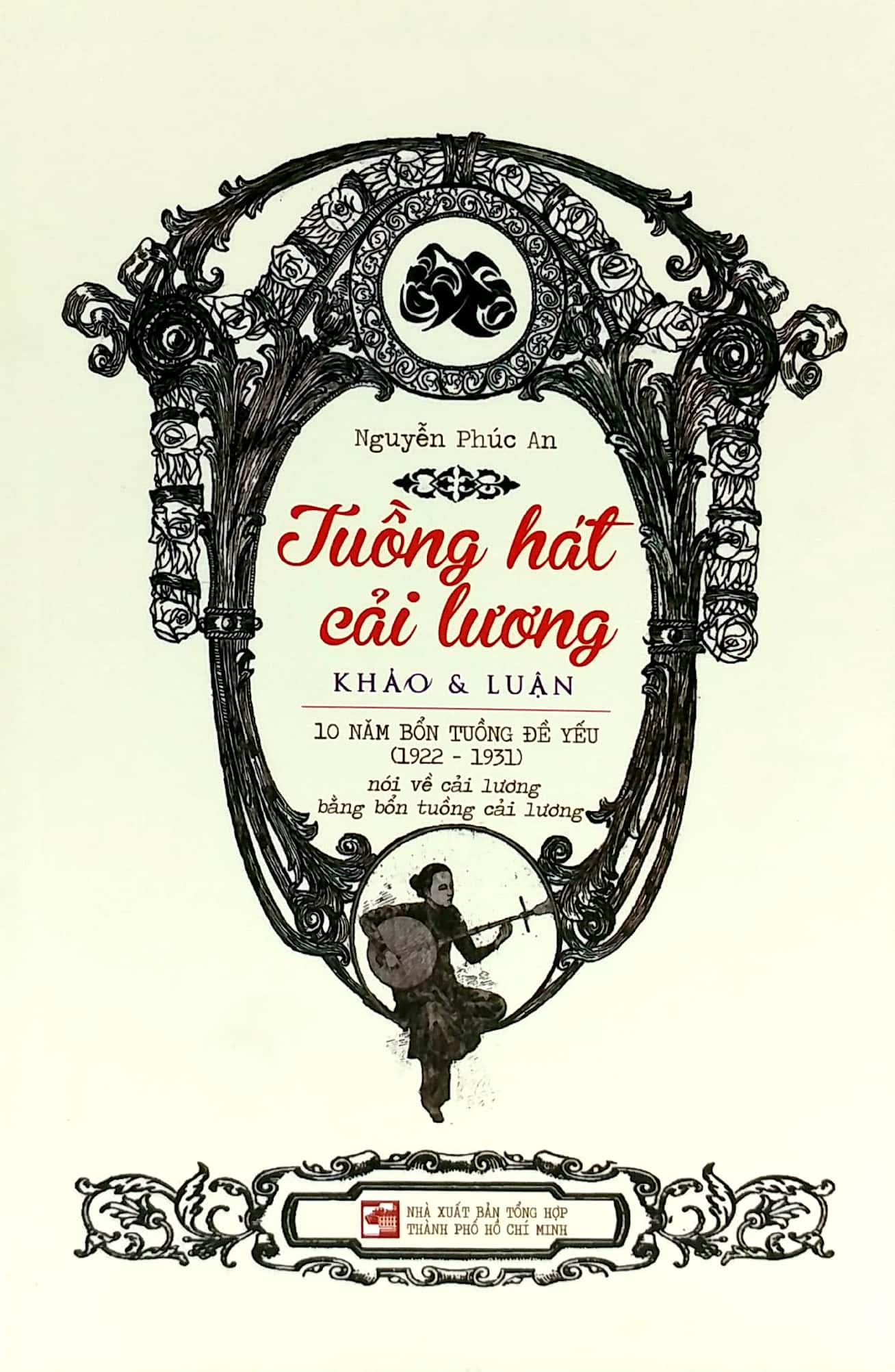 tuồng hát cải lương - khảo & luận - 10 năm bổn tuồng đề yếu (1922-1931) - Ảnh 2