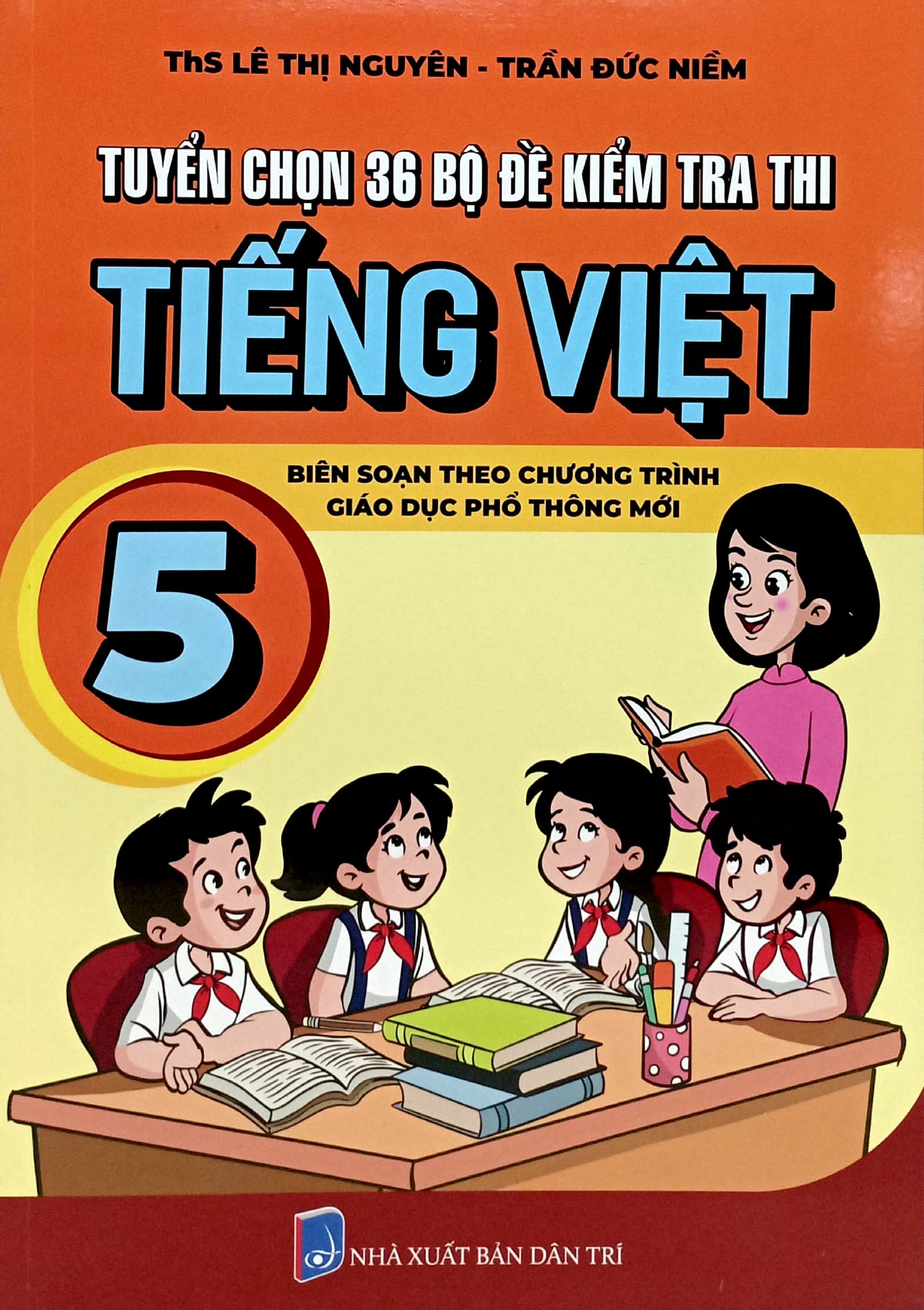 tuyển chọn 36 bộ đề kiểm tra thi tiếng việt 5 - Ảnh 2