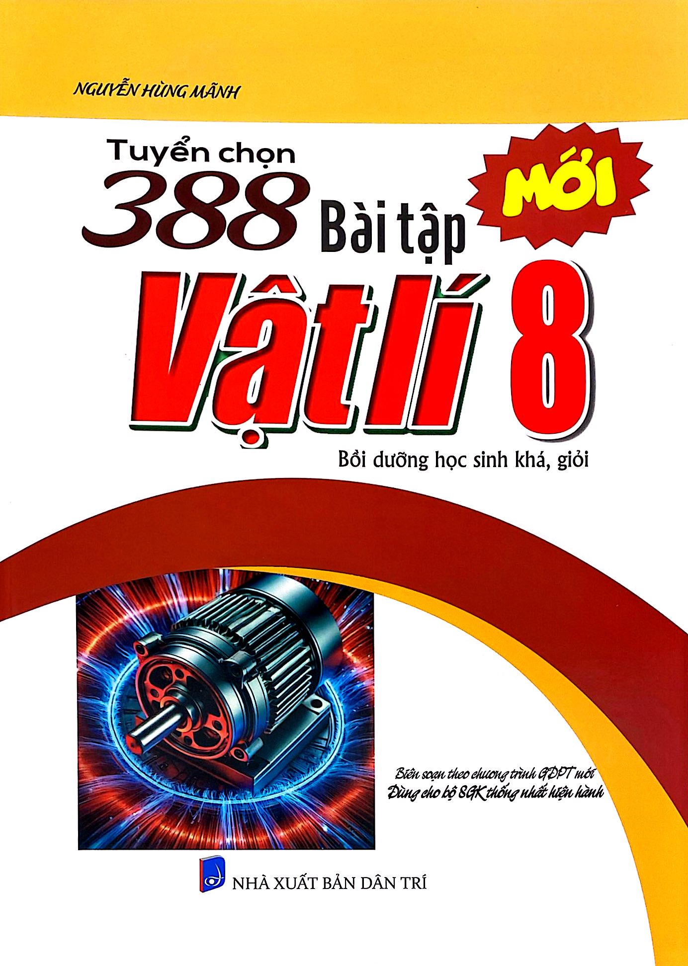 Tuyển Chọn 388 Bài Tập Vật Lí 8 - Bồi Dưỡng Học Sinh Khá, Giỏi - Ảnh 2