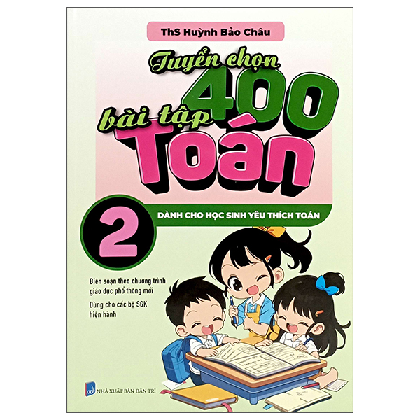 tuyển chọn 400 bài tập toán 2 - dành cho học sinh yêu thích toán