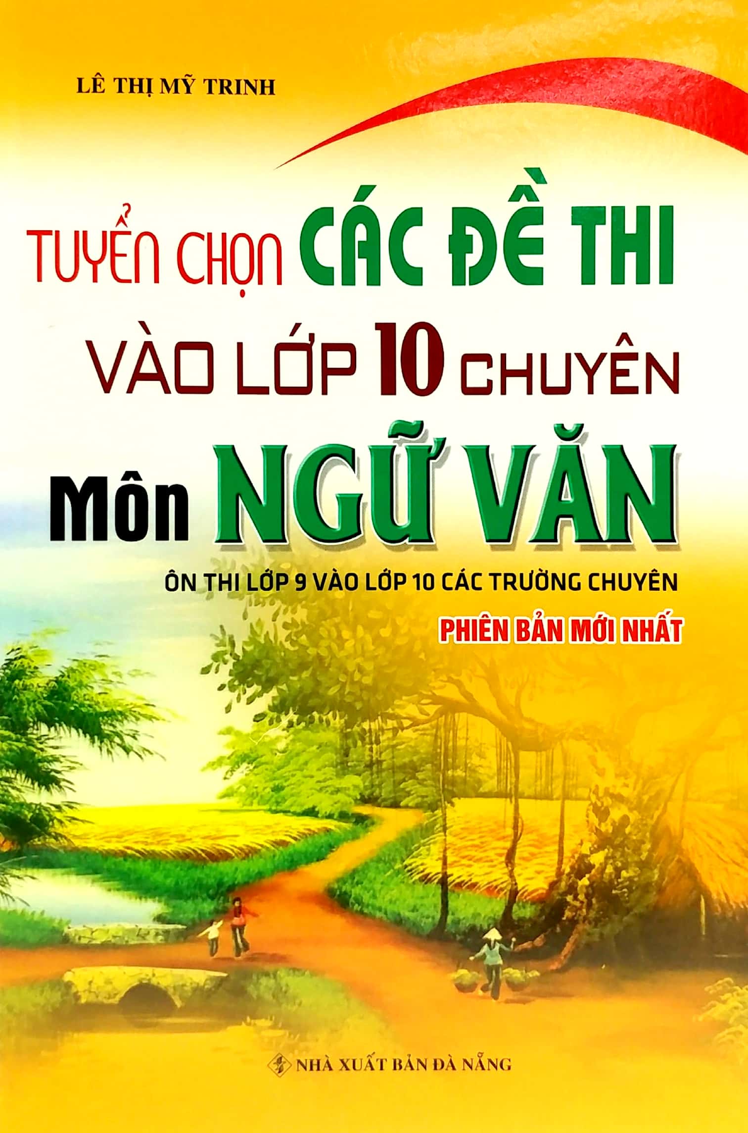 tuyển chọn các đề thi vào lớp 10 chuyên môn ngữ văn - Ảnh 2