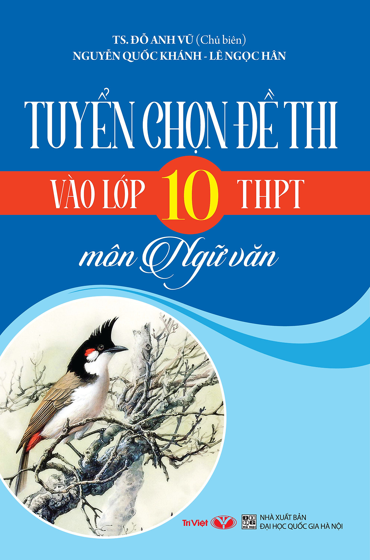 tuyển chọn đề thi vào lớp 10 thpt môn ngữ văn (tái bản 2023) - Ảnh 2