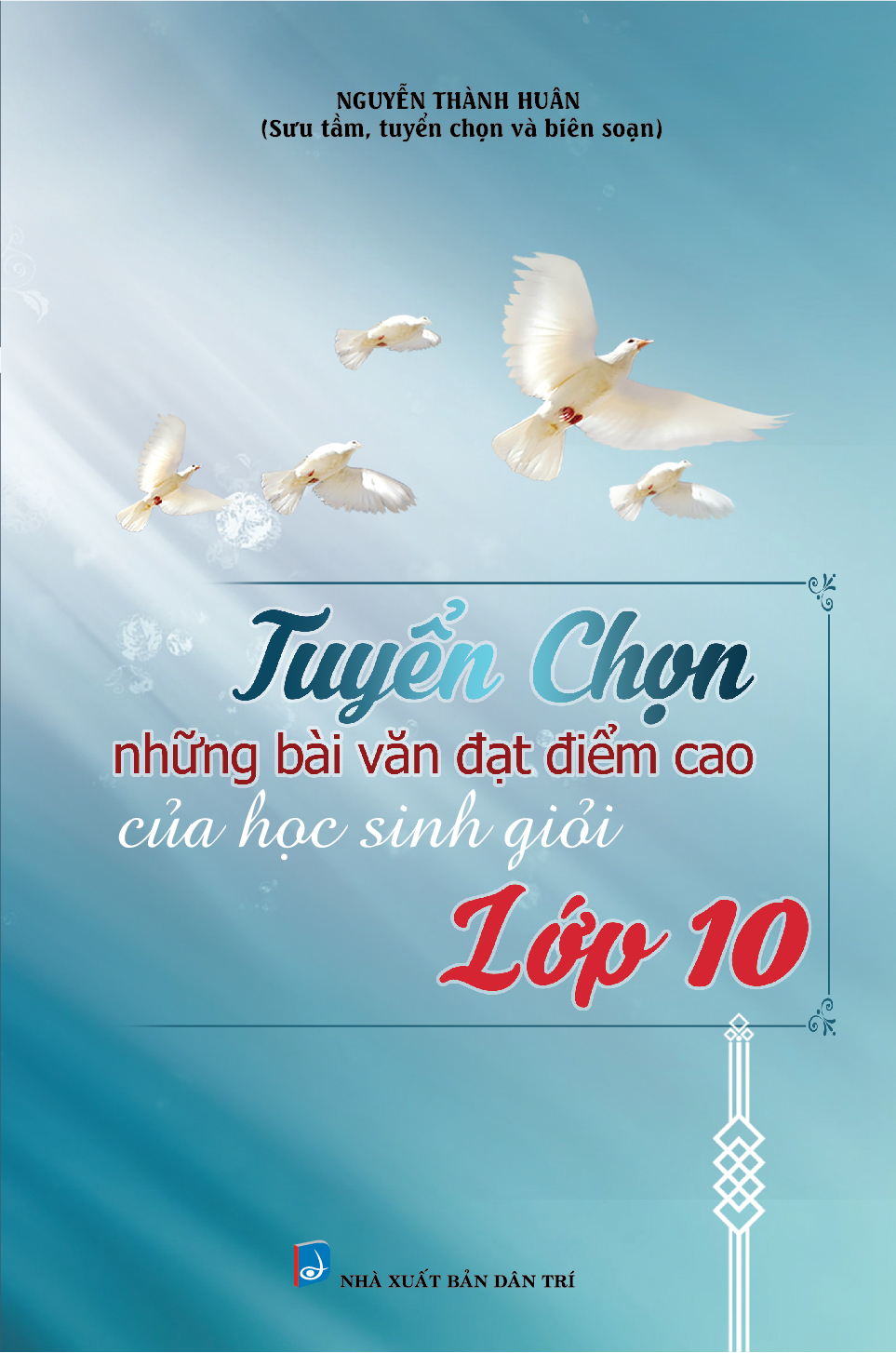 tuyển chọn những bài văn đạt điểm cao của học sinh giỏi lớp 10 - Ảnh 2