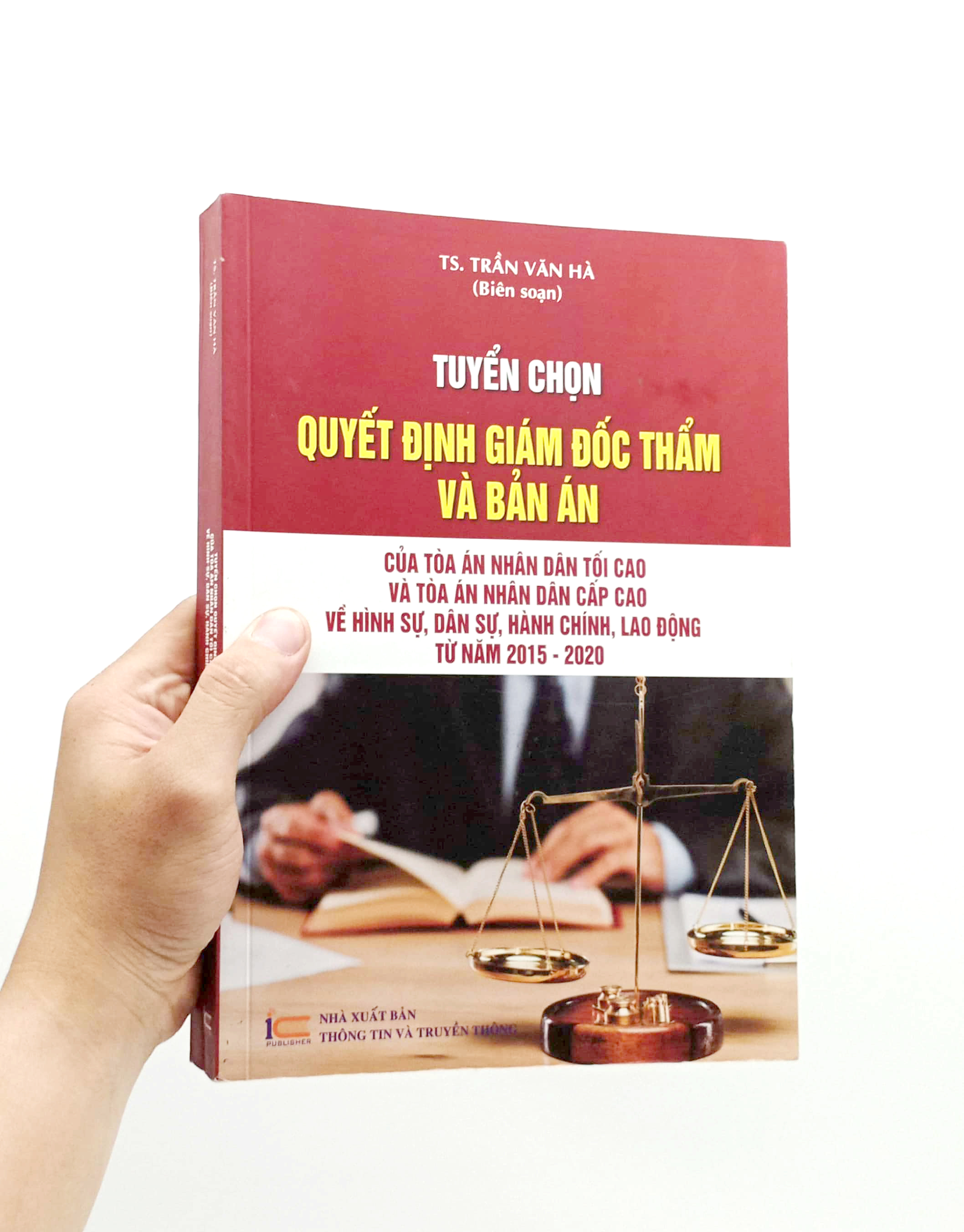 tuyển chọn quyết định giám đốc thẩm và bản án của tòa án nhân dân tối cao và tòa án nhân dân cấp cao về hình sự, dân sự, hành chính, lao động từ năm 2015-2020 - Ảnh 7