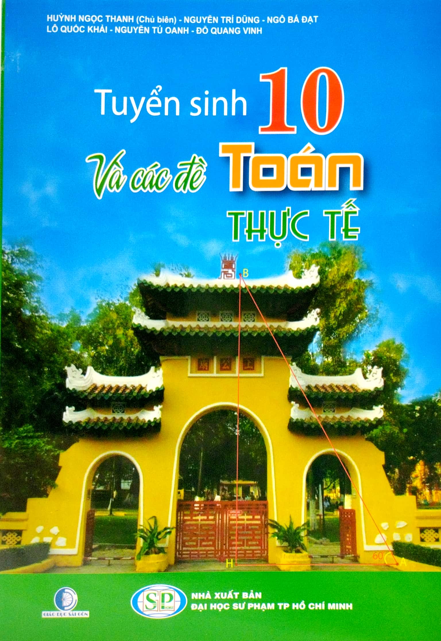tuyển sinh lớp 10 và các đề toán thực tế (tái bản 2023) - Ảnh 2