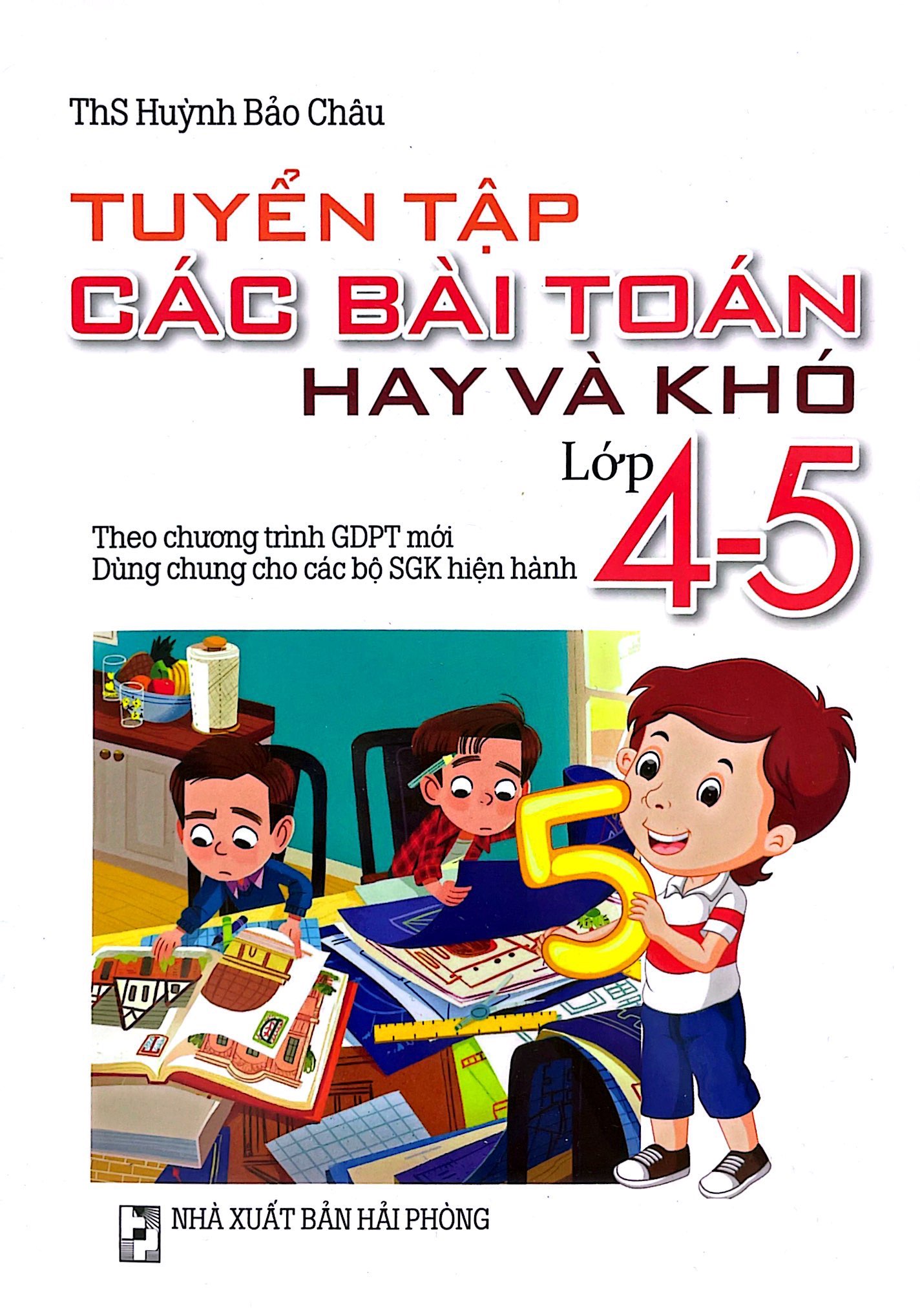 tuyển tập các bài toán hay và khó lớp 4-5 (theo chương trình giáo dục phổ thông mới) - Ảnh 2