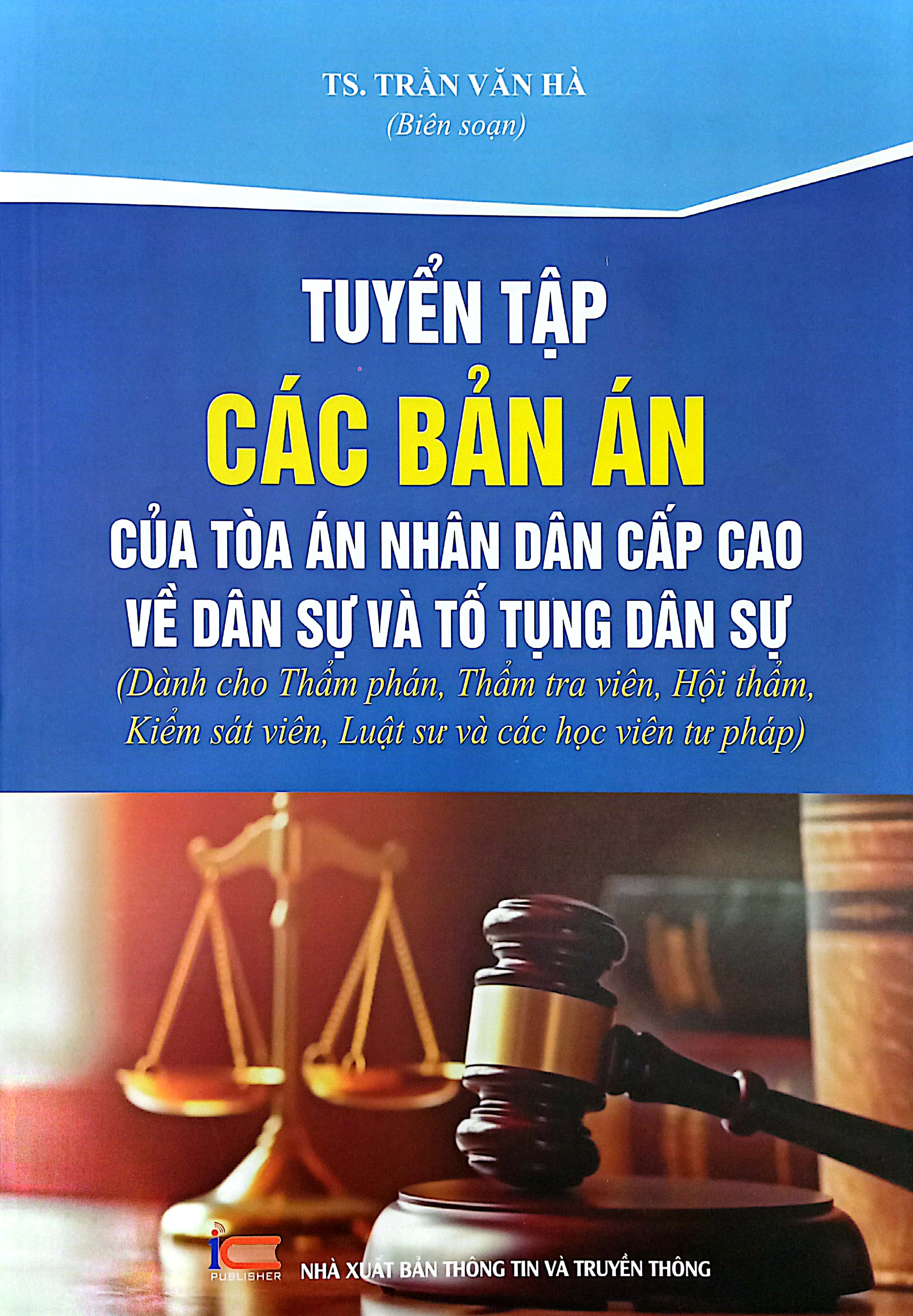 tuyển tập các bản án của tòa án nhân dân cấp cao về dân sự và tố tụng dân sự (dành cho thẩm phán, thẩm tra viên, hội thẩm, kiểm sát viên, luật sư và các học viên tư pháp) - Ảnh 2