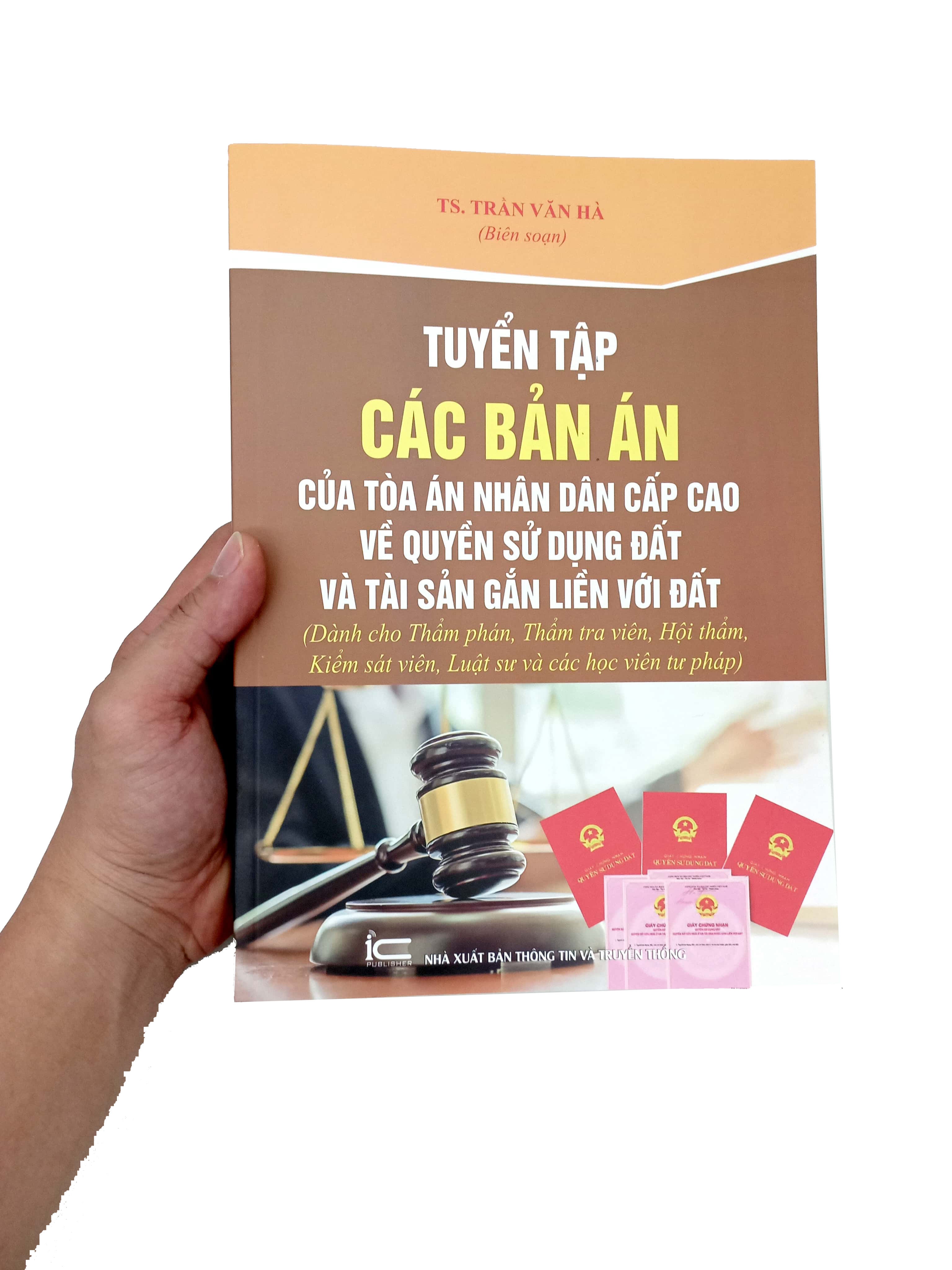 tuyển tập các bản án của tòa án nhân dân cấp cao về quyền sử dụng đất và tài sản gắn liền với đất (dành cho thẩm phán, thẩm tra viên, hội thẩm, kiểm sát viên, luật sư và các học viên tư pháp) - Ảnh 8