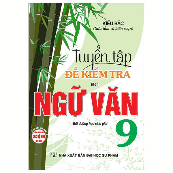 Tuyển Tập Đề Kiểm Tra Môn Ngữ Văn 9 - Bồi Dưỡng Học Sinh Giỏi
