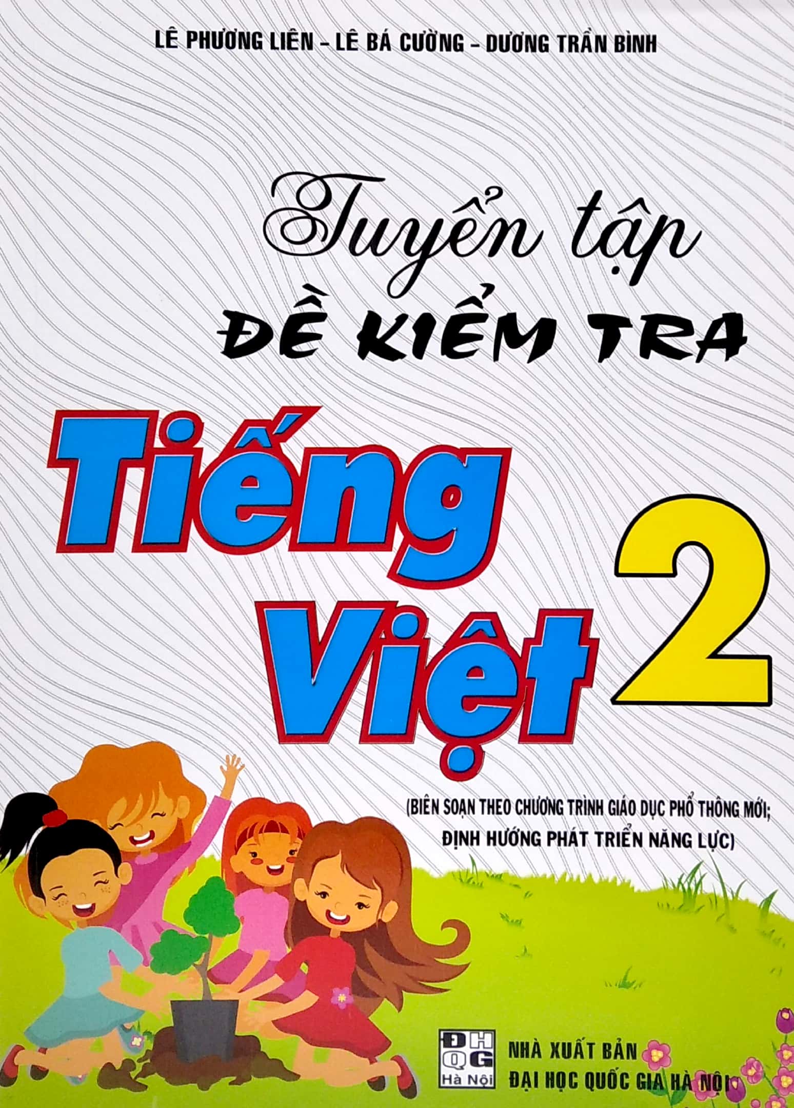 Tuyen Tap De Kiem Tra Tieng Viet Lop 2 (Bien Soan Theo Chuong Trinh Giao Duc Pho Thong Moi) - Ảnh 2