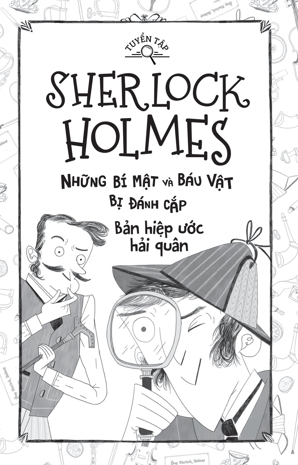 tuyển tập sherlock holmes - những bí mật và báu vật bị đánh cắp - bản hiệp ước hải quân - Ảnh 2