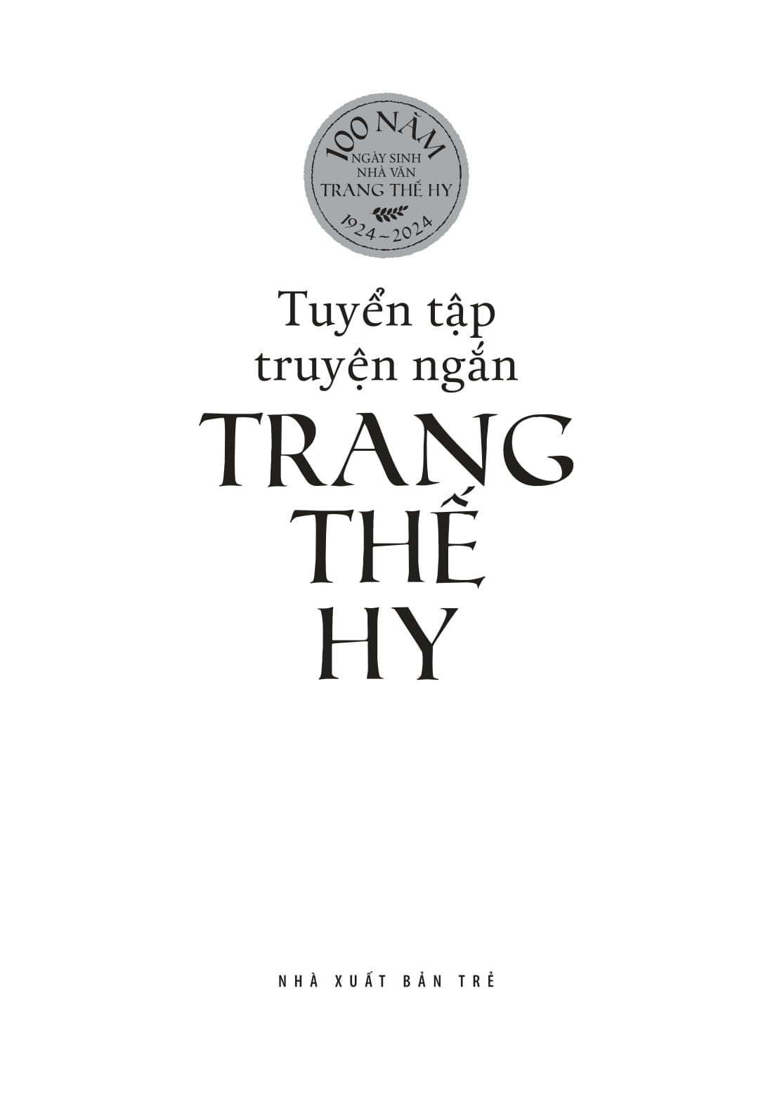 tuyển tập truyện ngắn trang thế hy - bìa cứng - Ảnh 4