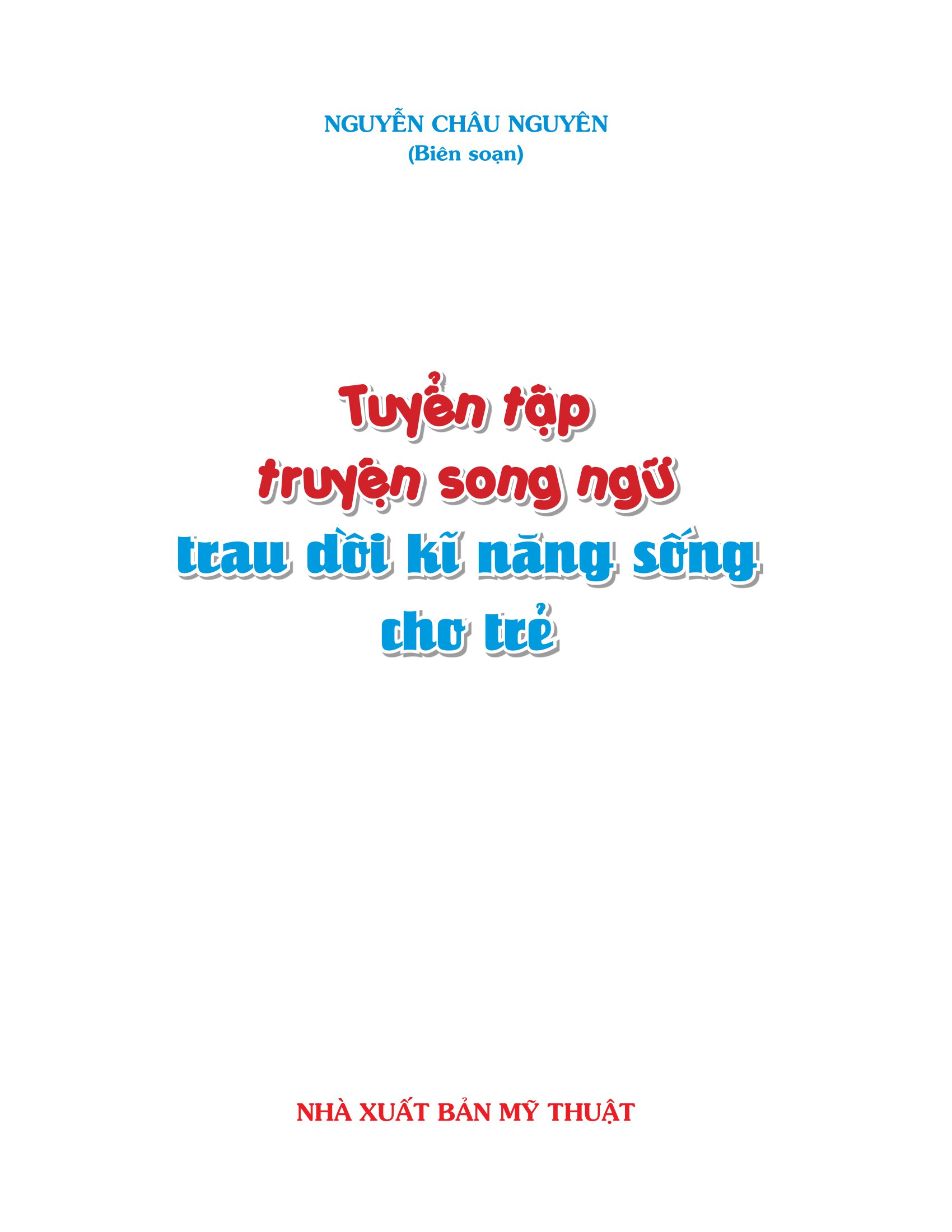 tuyển tập truyện song ngữ - trau dồi kĩ năng sống cho trẻ - Ảnh 2