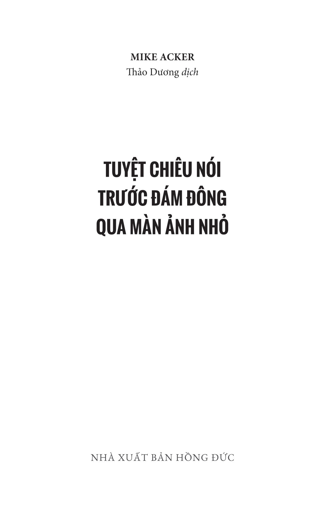 tuyệt chiêu nói trước đám đông qua màn ảnh nhỏ - Ảnh 6