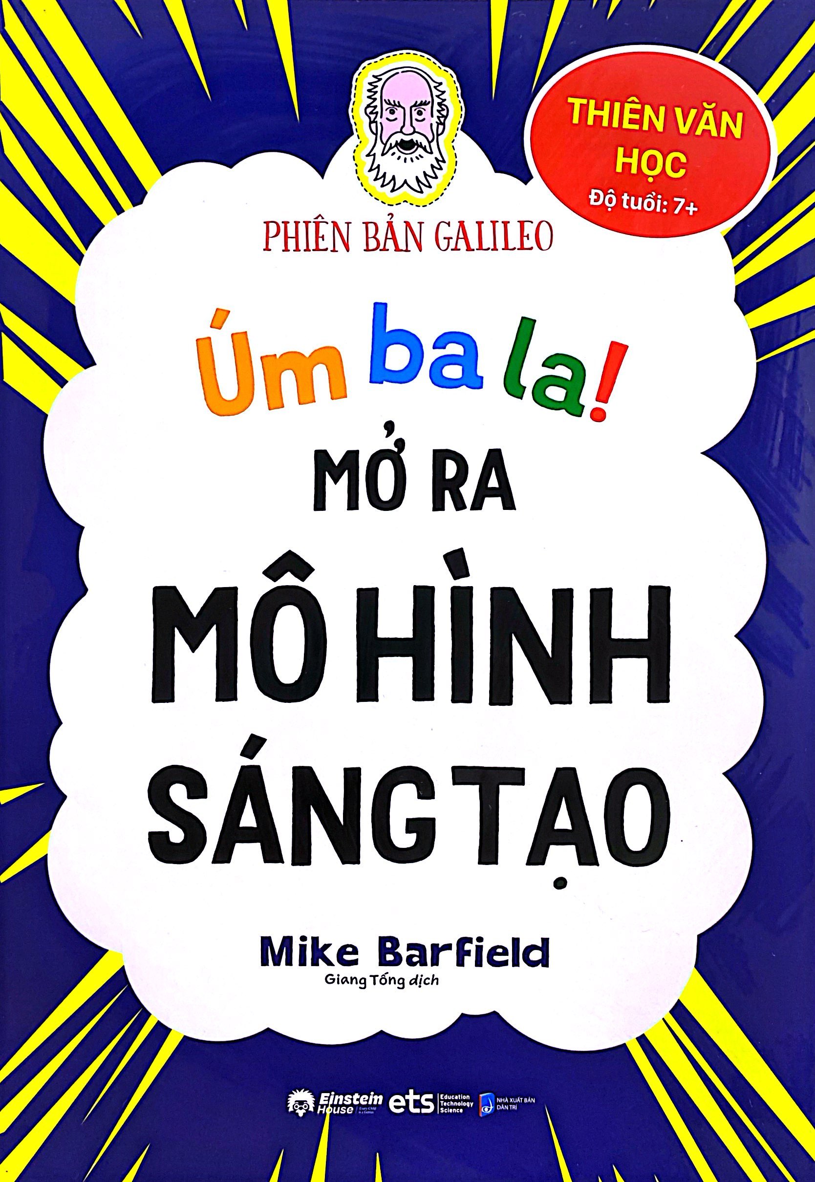 úm ba la! mở ra mô hình sáng tạo - thiên văn học - phiên bản galileo - Ảnh 2