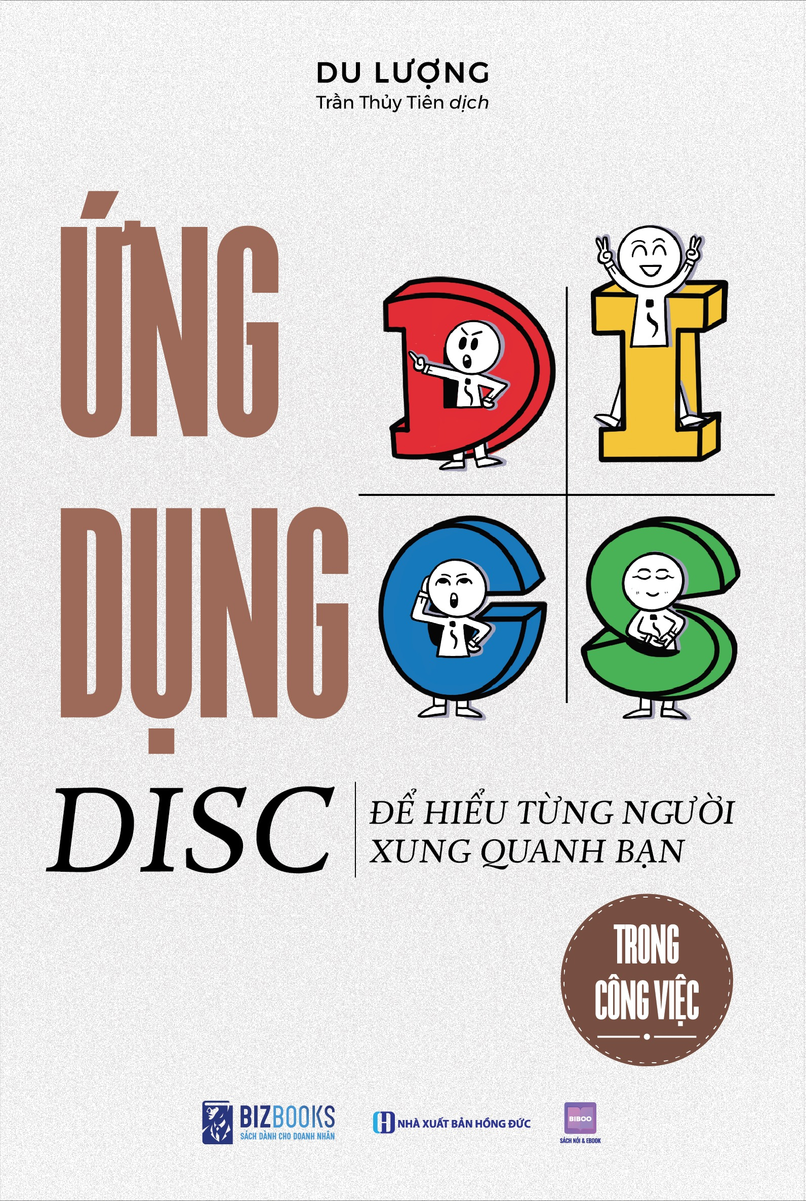 Ứng Dụng Disc Để Hiểu Từng Người Xung Quanh Bạn - Trong Công Việc (Tái Bản 2026) - Ảnh 2