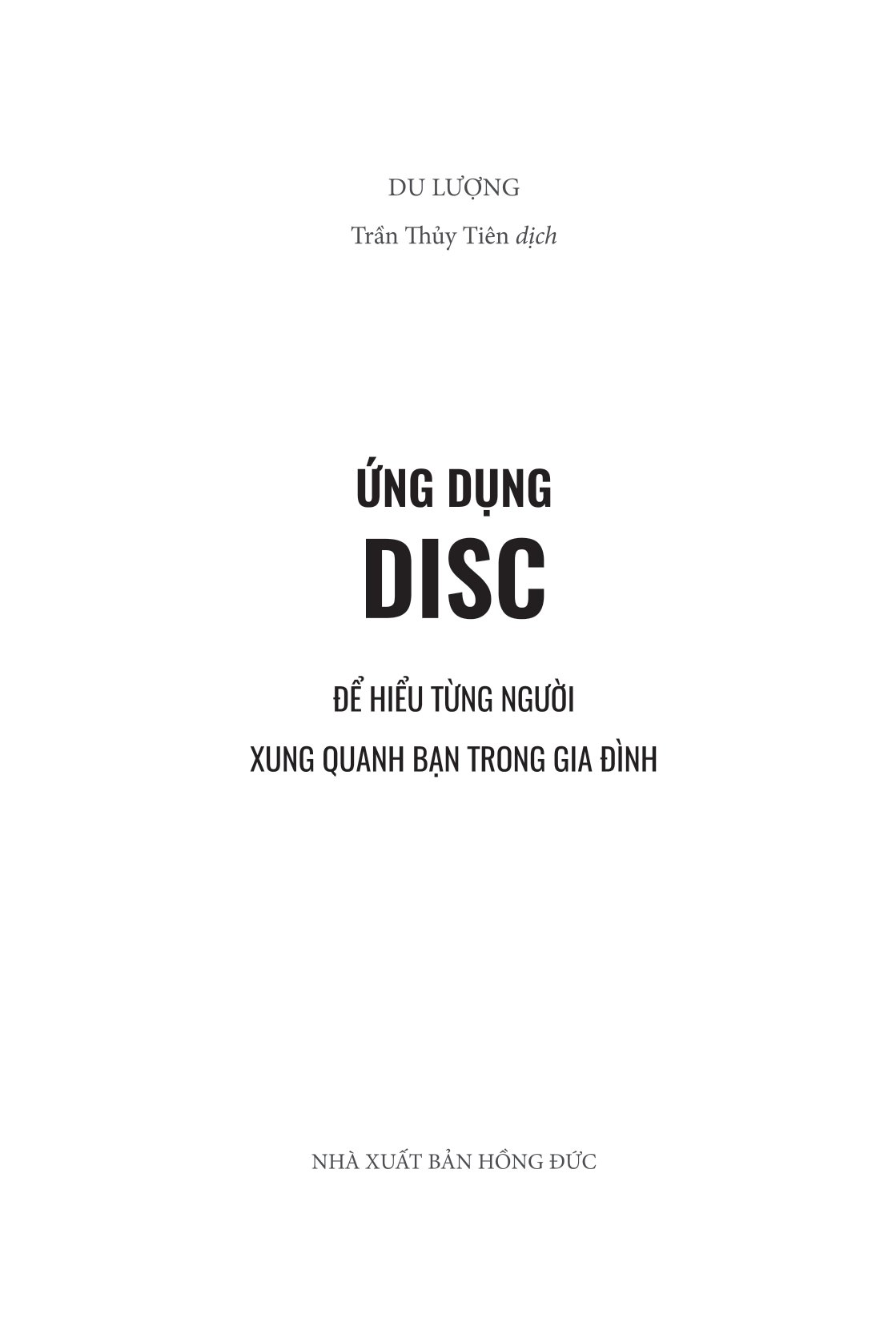 ứng dụng disc để hiểu từng người xung quanh bạn - trong gia đình - Ảnh 4