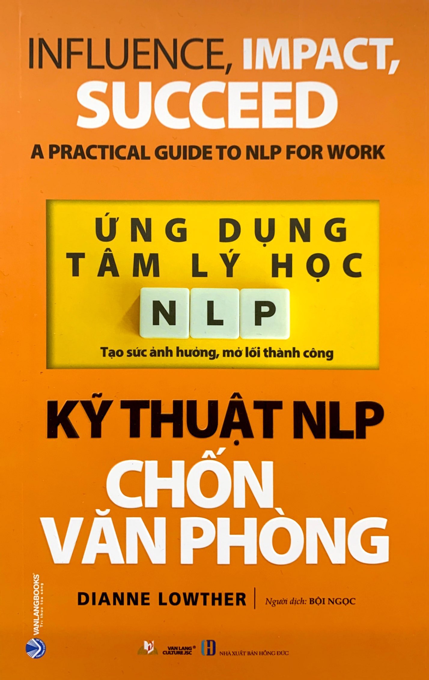 ứng dụng tâm lý học nlp - kỹ thuật nlp chốn văn phòng - Ảnh 2