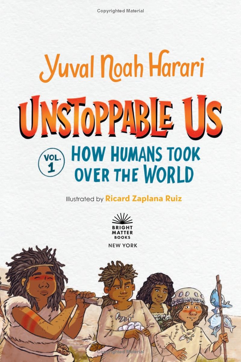 unstoppable us vol. 1: how humans took over the world - Ảnh 4