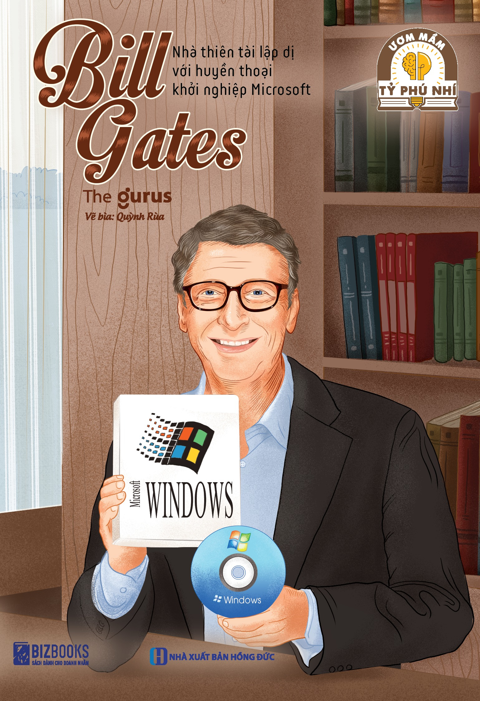 Ươm Mầm Tỷ Phú Nhí - Bill Gates - Nhà Thiên Tài Lập Dị Với Huyền Thoại Khởi Nghiệp Microsoft (Tái Bản 2025) - Ảnh 2