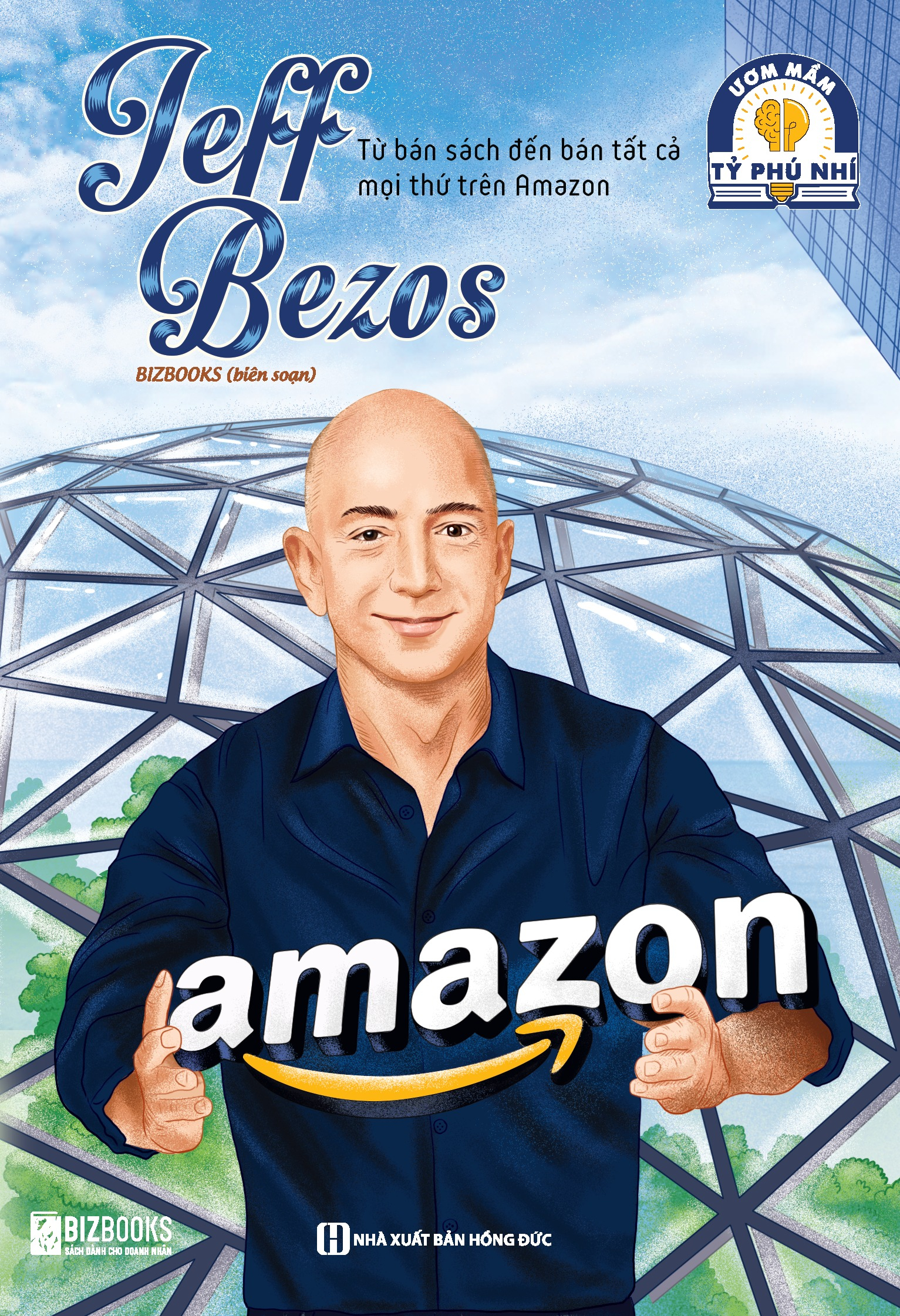 Ươm Mầm Tỷ Phú Nhí - Jeff Bezos - Từ Bán Sách Đến Bán Tất Cả Mọi Thứ Trên Amazon (Tái Bản 2025) - Ảnh 2