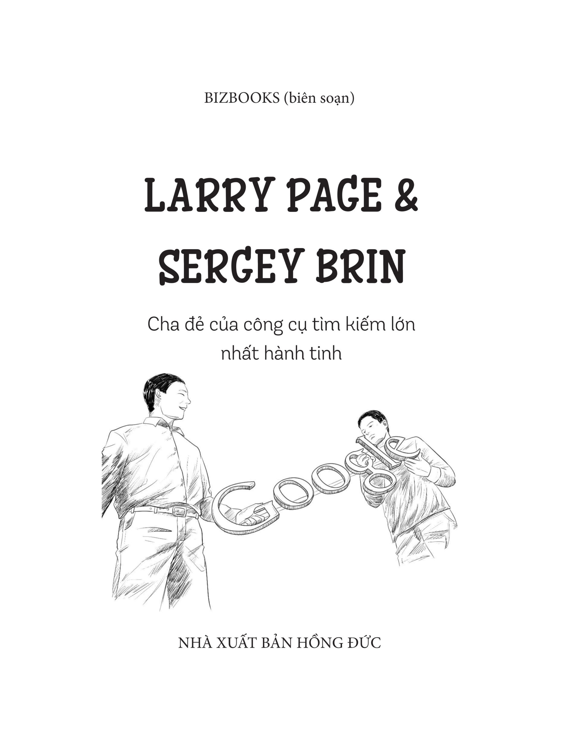 Ươm Mầm Tỷ Phú Nhí - Larry Page Và Sergey Brin - Cha Đẻ Của Công Cụ Tìm Kiếm Lớn Nhất Hành Tinh (Tái Bản 2025) - Ảnh 3