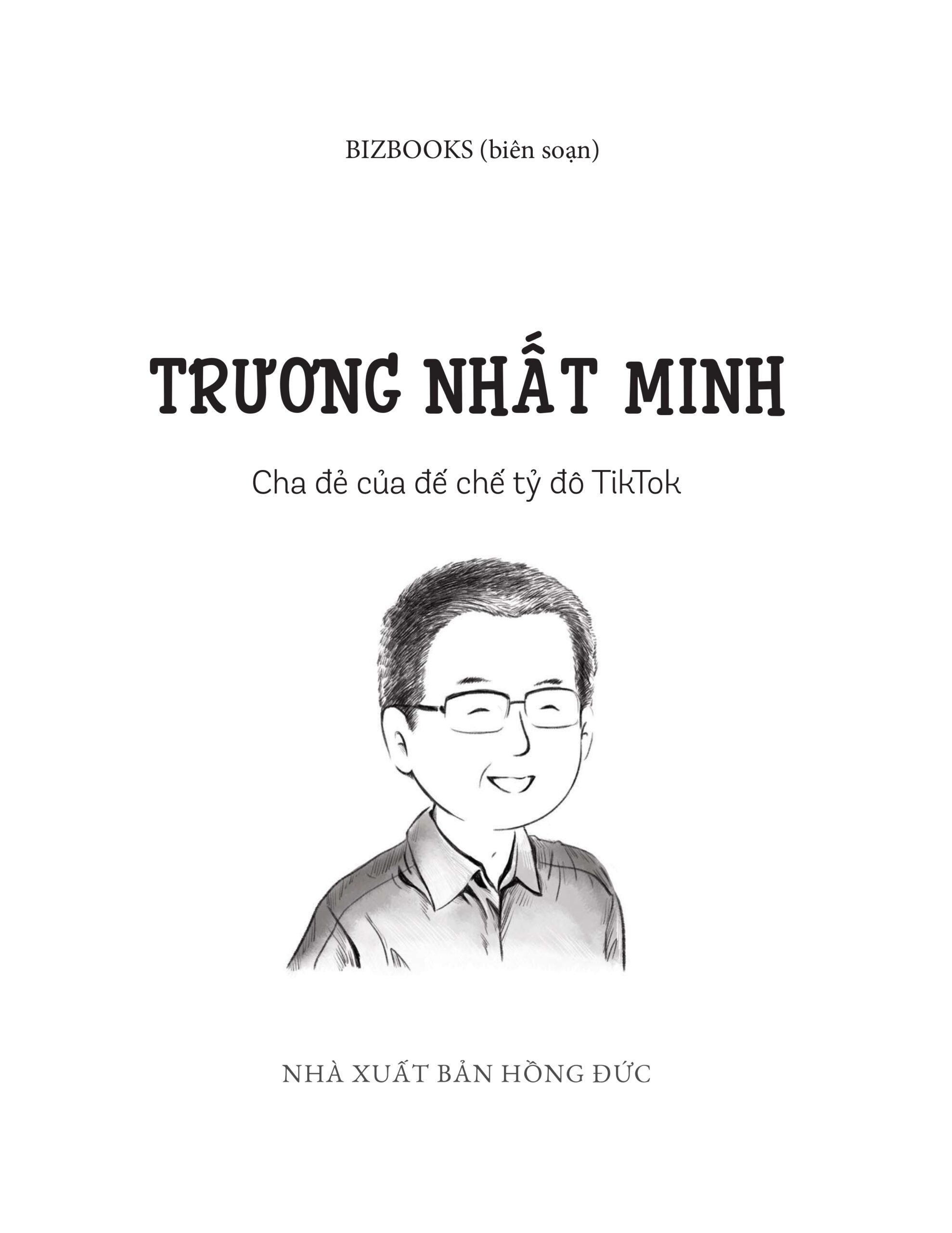 Ươm Mầm Tỷ Phú Nhí - Trương Nhất Minh - Cha Đẻ Của Đế Chế Tỷ Đô Tiktok (Tái Bản 2025) - Ảnh 3