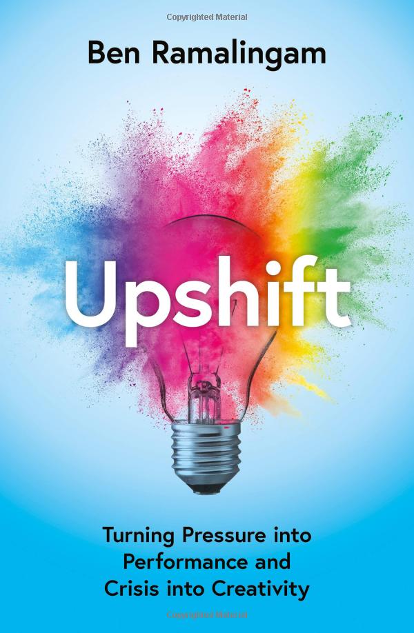 upshift: turning pressure into performance and crisis into creativity - Ảnh 2