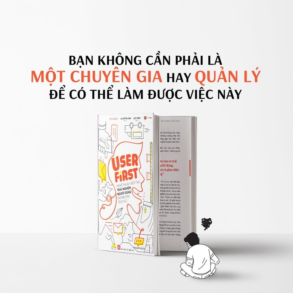 user first - nghệ thuật kiến tạo trải nghiệm người dùng trong mọi tổ chức của paul boag - Ảnh 7