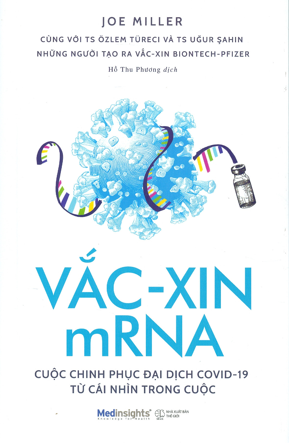 vắc-xin mrna - cuộc chinh phục đại dịch covid-19 từ cái nhìn trong cuộc - Ảnh 2