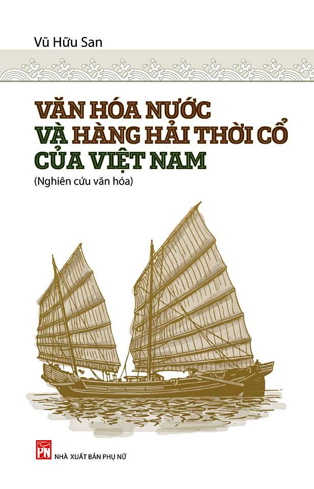 văn hoá nước và hàng hải thời cổ của việt nam - Ảnh 2