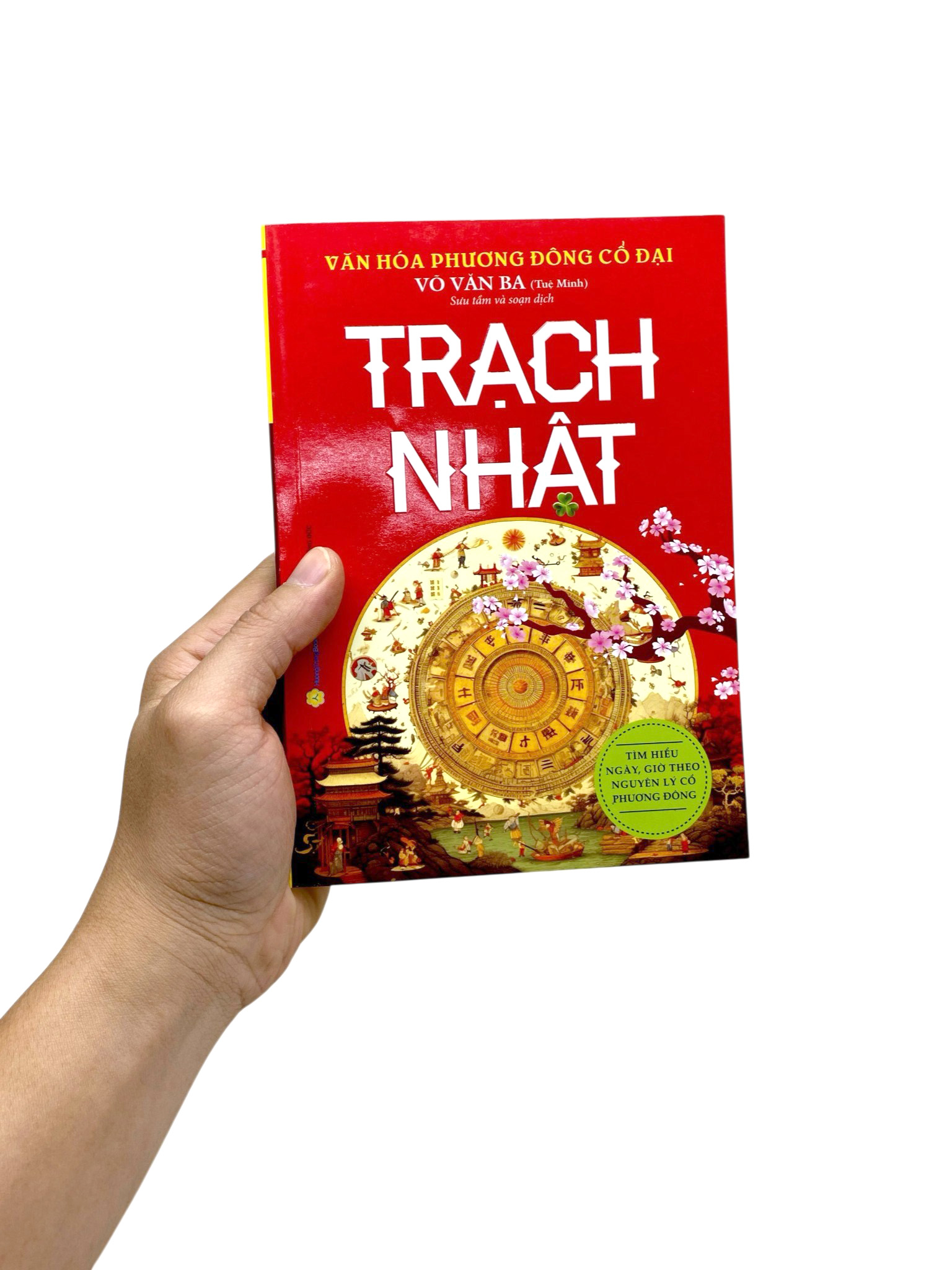 Văn Hóa Phương Đông Cổ Đại - Trạch Nhật - Ảnh 8