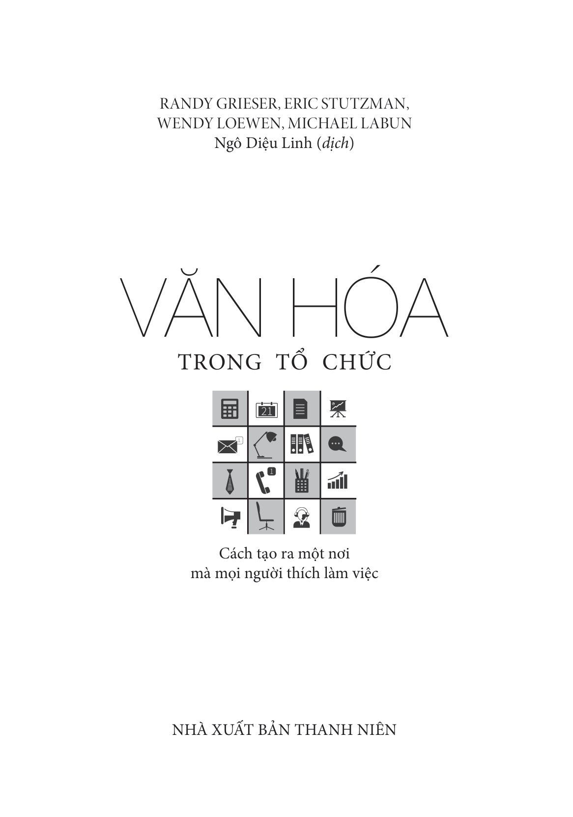 văn hóa trong tổ chức - cách tạo ra một nơi mà mọi người thích làm việc - Ảnh 3