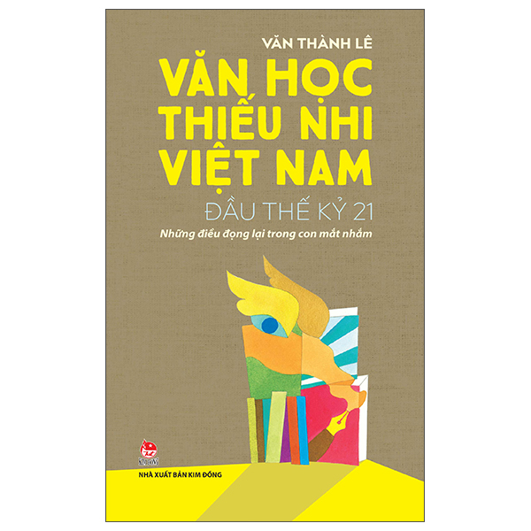 Văn Học Thiếu Nhi Việt Nam - Đầu Thế Kỷ 21 - Những Điều Đọng Lại Trong Con Mắt Nhắm