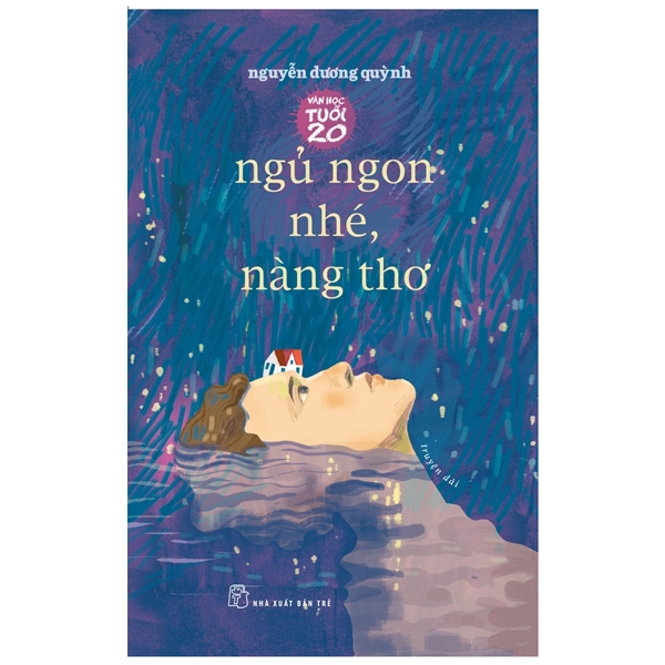 văn học tuổi 20 - ngủ ngon nhé, nàng thơ - Ảnh 3
