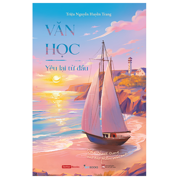 Văn Học - Yêu Lại Từ Đầu - Nghệ Thuật Trong Các Tác Phẩm Văn Xuôi