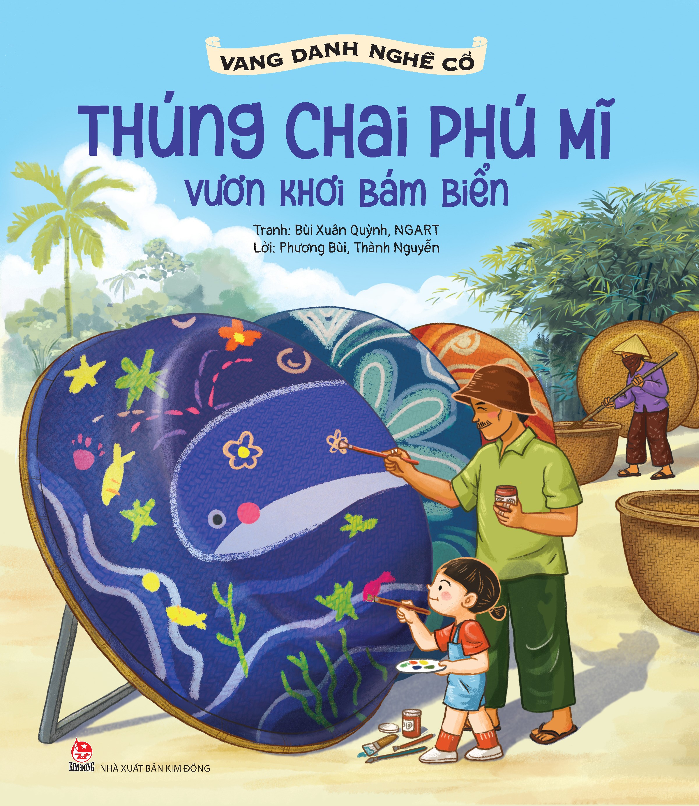 vang danh nghề cổ - thúng chai phú mĩ - vươn khơi bám biển - Ảnh 2