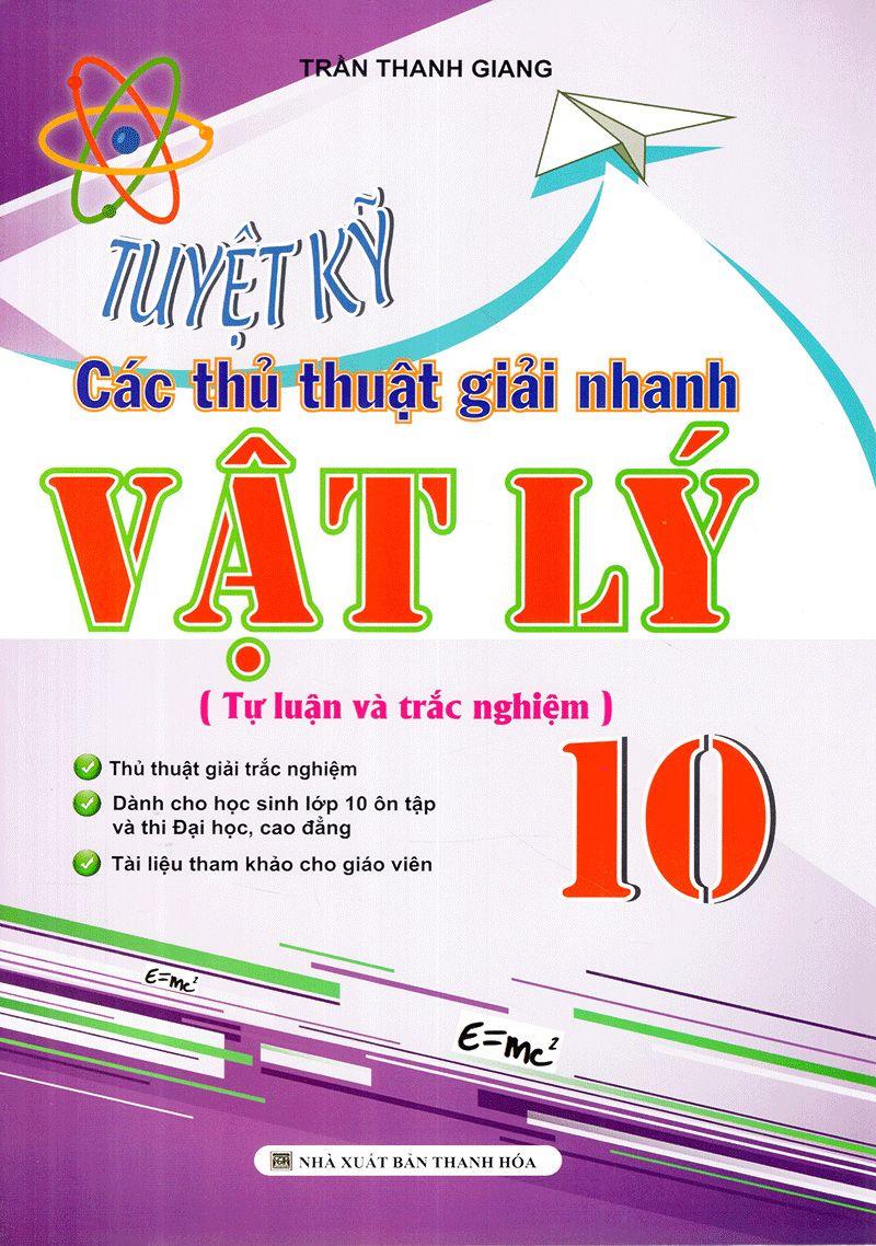 vật lý 10 - tuyệt kỹ các thủ thuật giải nhanh tự luận - trắc nghiệm - Ảnh 2