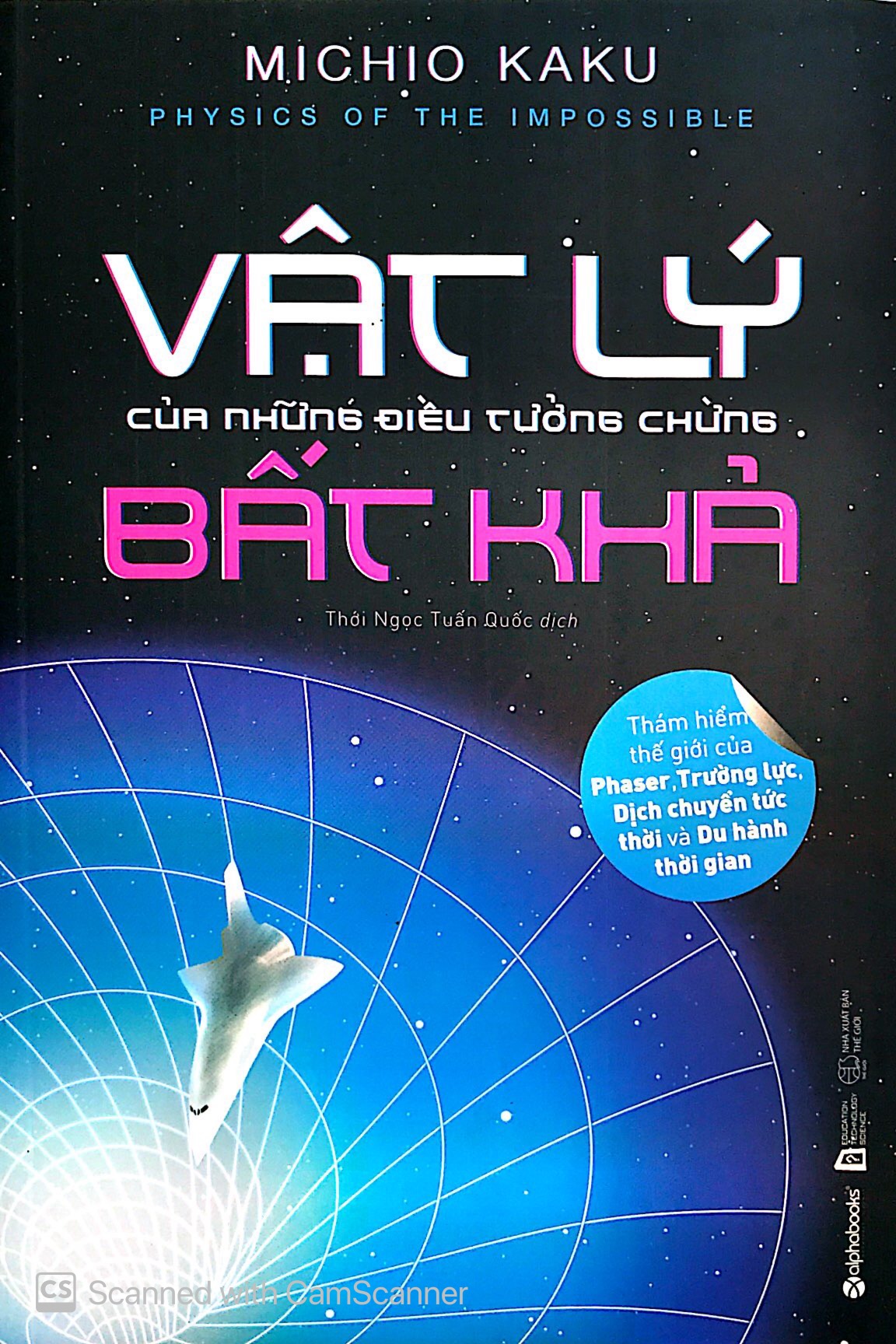 vật lý của những điều tưởng chừng bất khả - Ảnh 3