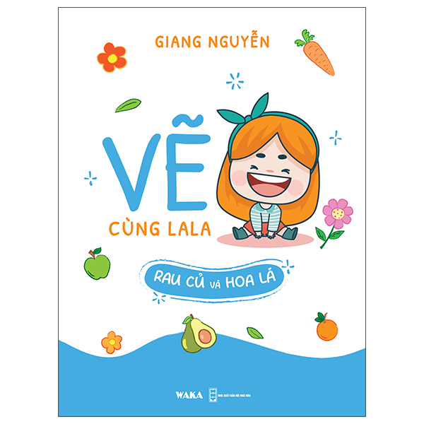 Vẽ Cùng La La - Rau Củ Và Hoa Lá
