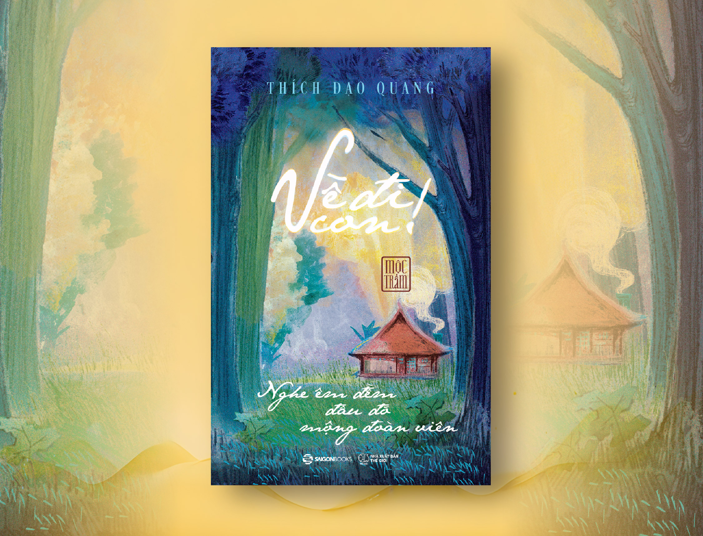 về đi con - nghe êm đềm đâu đó mộng đoàn viên - Ảnh 3